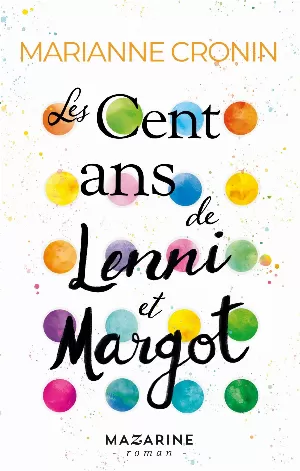 Marianne Cronin – Les cent ans de Lenni et Margot